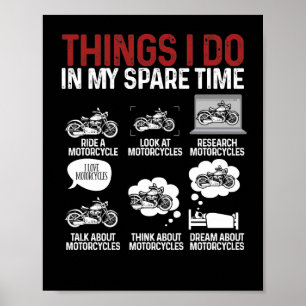 Motorradfahrer Dinge, die ich in meiner Freizeit t Poster