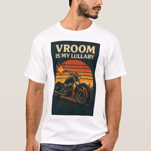 Motorradgrafik mit dem Text "Vroom is my Lullaby" T-Shirt (Vorderseite)