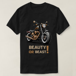 Motorradschönheit oder Biest T-Shirt