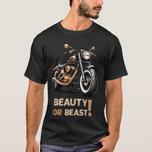 Motorradschönheit oder Biest T-Shirt (Vorderseite)