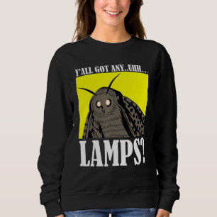 Motten Meme Yall Got jeden UHH Lampen Zitat Sweatshirt