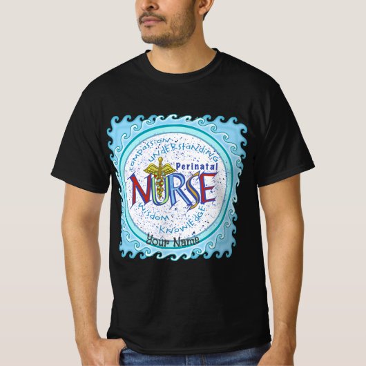 Motto der perinatalen Krankenschwester T-Shirt (Vorderseite)