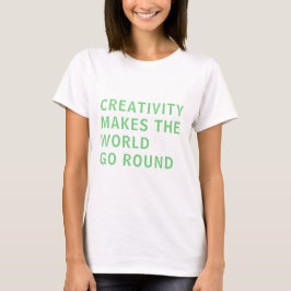 Motto Kreative Kreativität Zitat Grüne Typografie T-Shirt