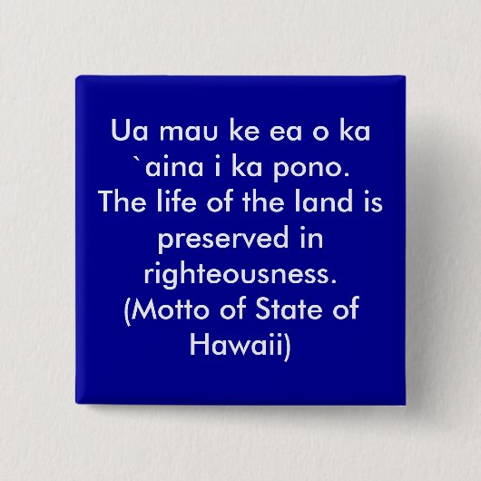 Motto von Hawaii Button (Vorderseite)