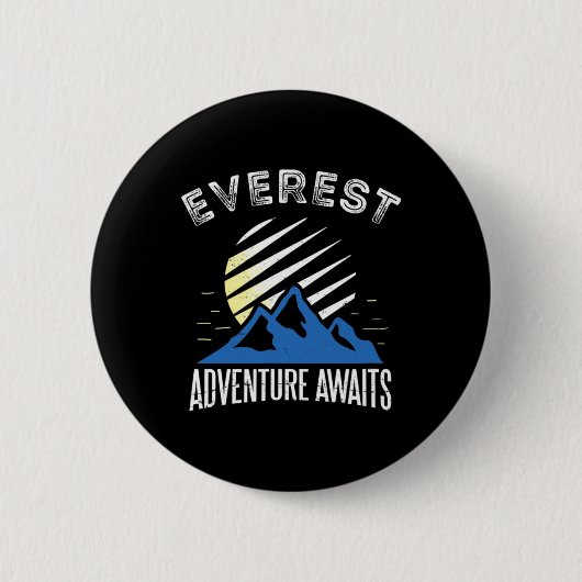 Mount Everest Abenteuer wartet Bergsteigen T Button (Vorderseite)