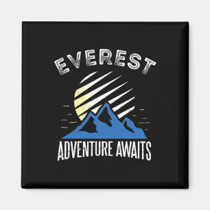Mount Everest Abenteuer wartet Bergsteigen T Magnet