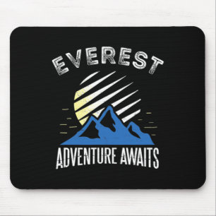 Mount Everest Abenteuer wartet Bergsteigen T Mousepad