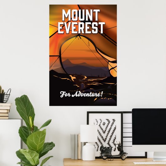 Mount Everest für Abenteuer! Poster (Heimbüro)