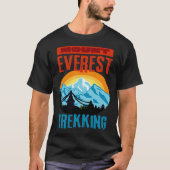 Mount Everest Trekking Mountain Hiker Climb Nepal  T-Shirt (Vorderseite)