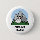 Mount Flu-ji Funny Mountain Pun Button (Vorderseite)