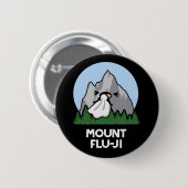 Mount Flu-ji Funny Mountain Pun Dark BG Button (Vorne & Hinten)