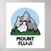 Mount Flu-ji Funny Mountain Pun Poster (Vorne)