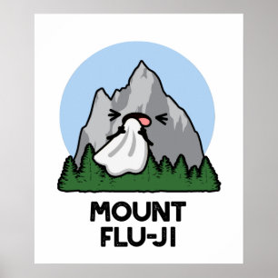 Mount Flu-ji Funny Mountain Pun Poster