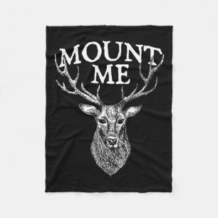 Mount Me - Hirschliebhaber Jagd Geweih Wald Wildti Fleecedecke