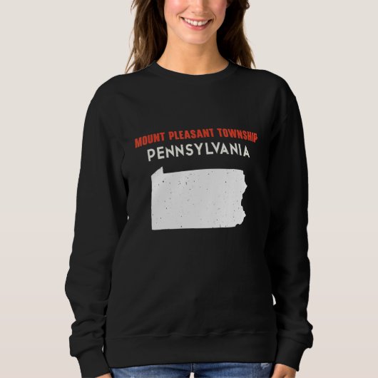 Mount Pleasant township Pennsylvania USA State Ame Sweatshirt (Vorderseite)