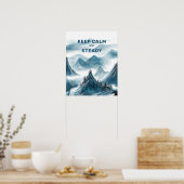 Mountain Art "Behalt Calm & Steady" Zuhause Office Poster (Küche)