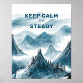 Mountain Art "Behalt Calm & Steady" Zuhause Office Poster (Vorne)