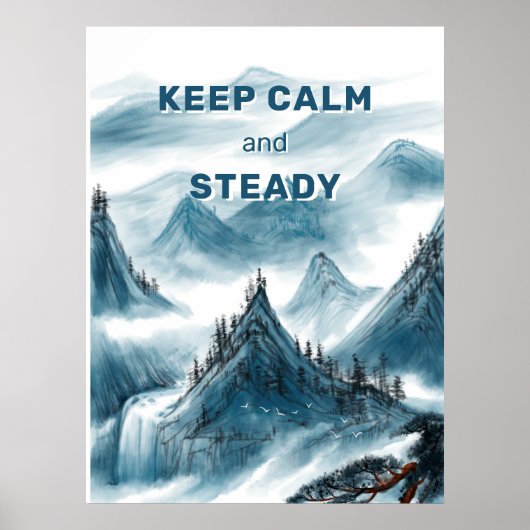 Mountain Art "Behalt Calm & Steady" Zuhause Office Poster (Vorne)