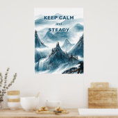 Mountain Art "Behalt Calm & Steady" Zuhause Office Poster (Küche)