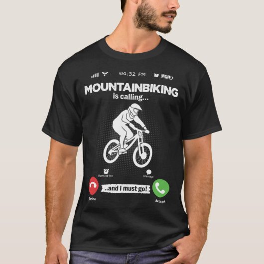 Mountain biking Is Calling I Must Go MTB Hobby Mou T-Shirt (Vorderseite)