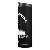 Mountain Biking ist meine Therapie Thermal Tumbler Thermosbecher (Nach rechts gedreht)