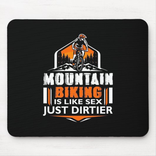 Mountain Biking Just Dirtier Mousepad (Vorne)