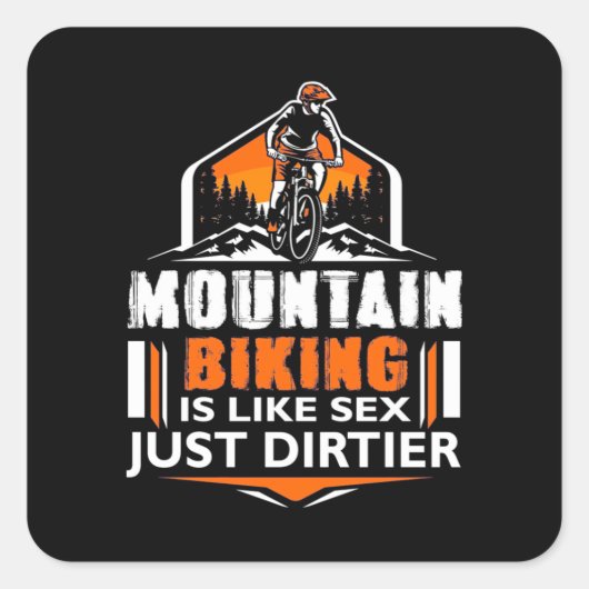 Mountain Biking Just Dirtier Quadratischer Aufkleber (Vorderseite)
