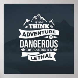 Mountain climbing adventure Routine is lethal typo Poster
