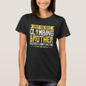 Mountain Climbing Rock Climb Climber Brother  1 T-Shirt (Vorderseite)