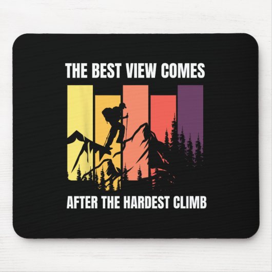 Mountain Climbing The Best View Comes After Hardes Mousepad (Vorne)