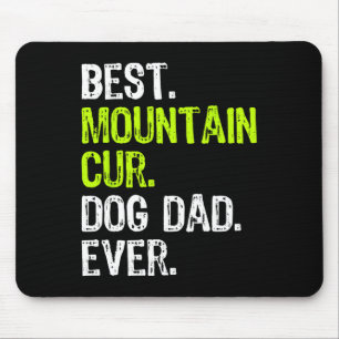 Mountain Cur Dog Dad Fathers Day Dog Lovers Mousepad