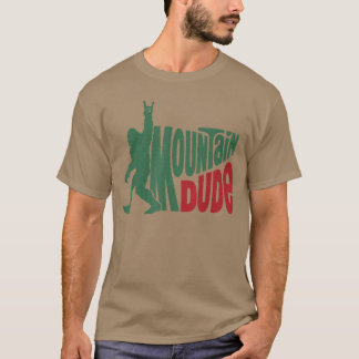 Mountain Dude Geschenk T-Shirt