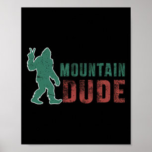 Mountain Dude Lustig Bigfoot Sasquatch Rock On Hik Poster