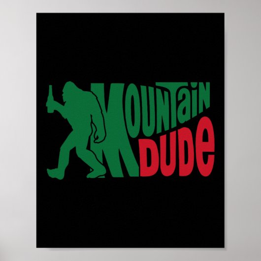 Mountain Dude Lustig Bigfoot Sasquatch Wandergesch Poster (Vorne)