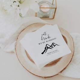 Mountain Eat Drink Wir sind Verheiratet Hochzeit Serviette