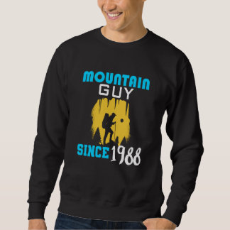 Mountain guy since 1988 sweatshirt