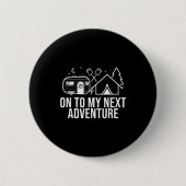 Mountain Hiking Camng On To My Next Adventure Summ Button (Vorderseite)