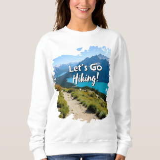 Mountain Lake Let's Go Wandern Sweatshirt