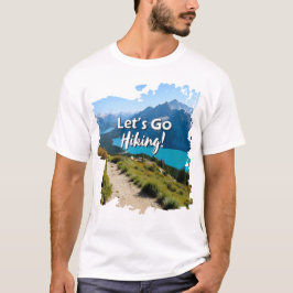 Mountain Lake Let's Go Wandern T-Shirt