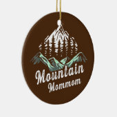 Mountain Mommom Camping Wandern Mama Adventure Keramik Ornament (Rechts)