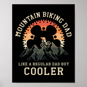Mountainbike-Vater wie ein normaler Vater, aber co Poster