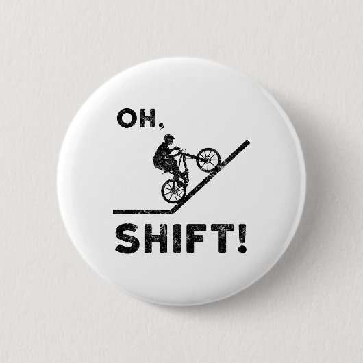 Mountainbiken, Mountainbike, Lustig, Oh Shift  Button (Vorderseite)