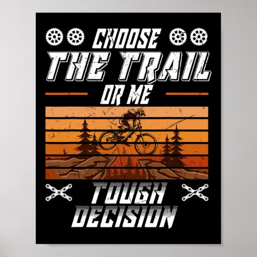 Mountainbiken Wähle den Trail oder mich Lustiges M Poster (Vorne)