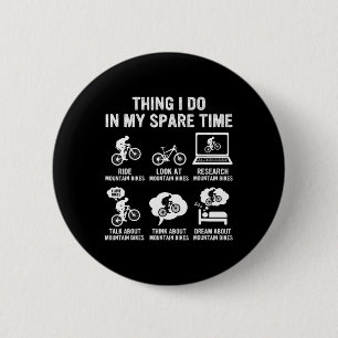 Mountainbiker Dinge, die ich in meiner Freizeit ma Button
