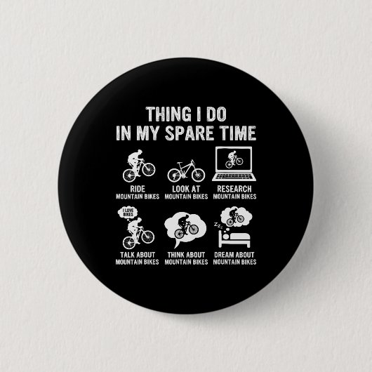 Mountainbiker Dinge, die ich in meiner Freizeit ma Button (Vorderseite)