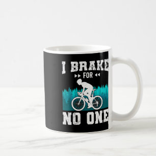Mountainbiker Ich bremse für niemanden Mtb Lustig  Kaffeetasse