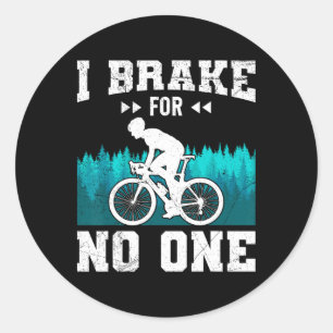Mountainbiker Ich bremse für niemanden Mtb lustige Runder Aufkleber