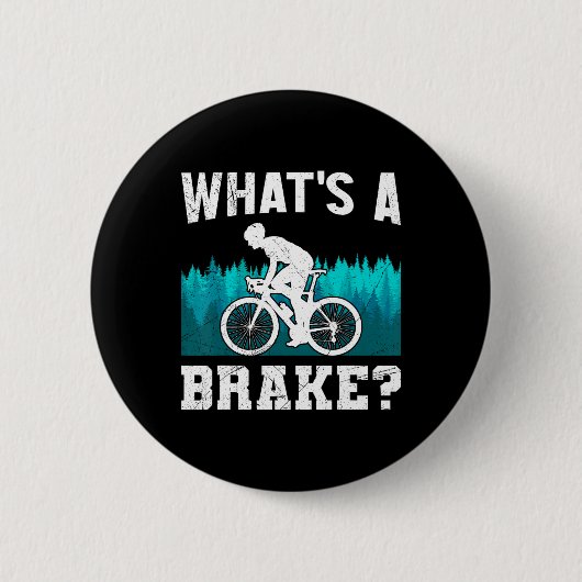 Mountainbiker Was Ist Eine Bremse Mtb Lustig Mount Button (Vorderseite)
