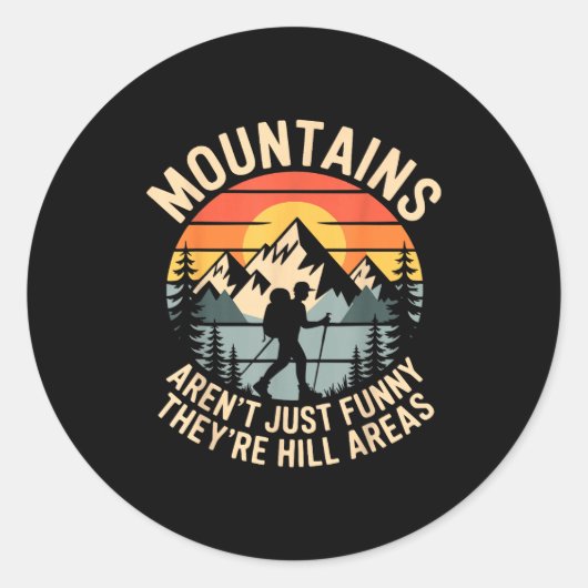 Mountains Aren't Just Funny They're Hill Areas Dad Runder Aufkleber (Vorderseite)