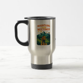 Mountains Over Meetings Travel Mug | Add Text/Name Reisebecher